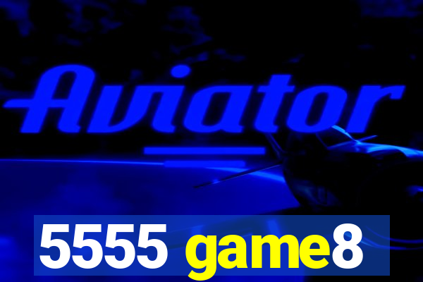 5555 game8